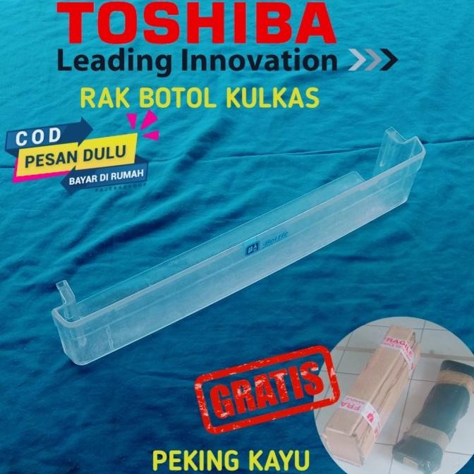 $+$+$+$+] RAK BOTOL RAK MINUM KULKAS TOSHIBA TYPE LAMA