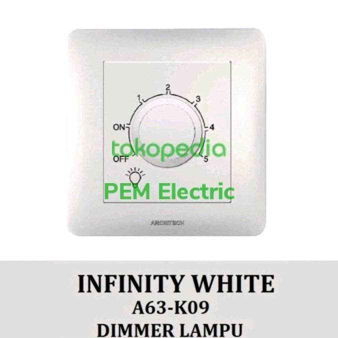 ARCHITECT INDINITY A63-K09 SAKLAR DIMMER LAMPU 300W PUTIH BEST QUALITY