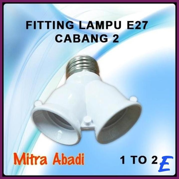 | MTA | FITTING LAMPU E27 CABANG 2