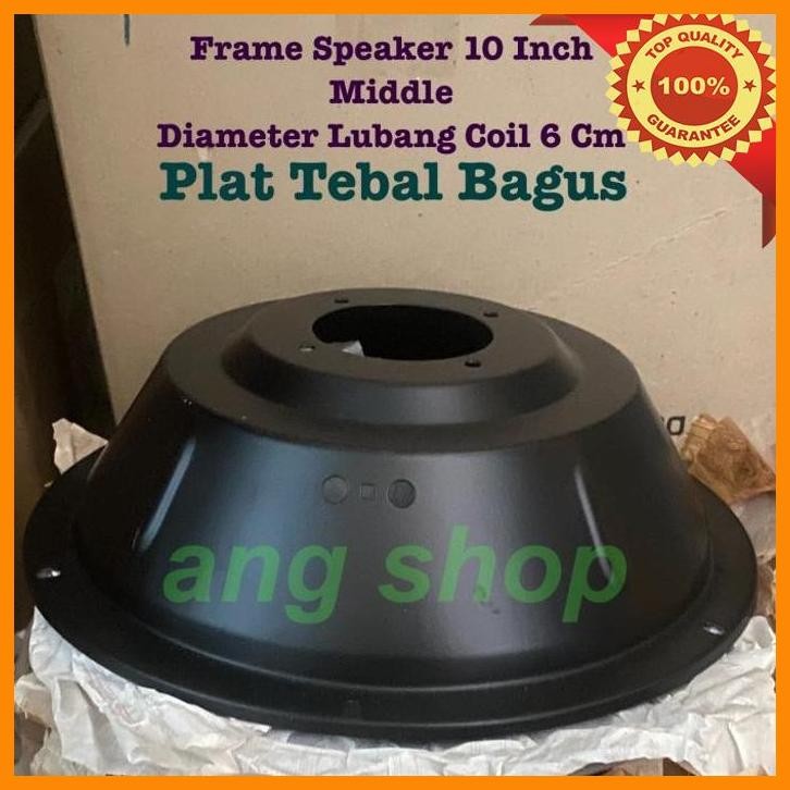 [ANG] FRAME / KERANGKA / RANGKA SPEAKER 10" INCH MIDDLE