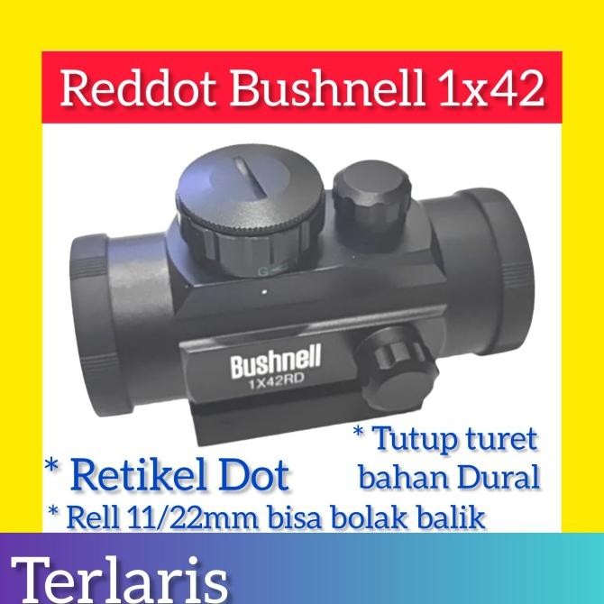 Terlaris Red dot Bushnell 1x42RD ( bukan Reddot Bsa atau Reddot GSR / Hakko ) SALE