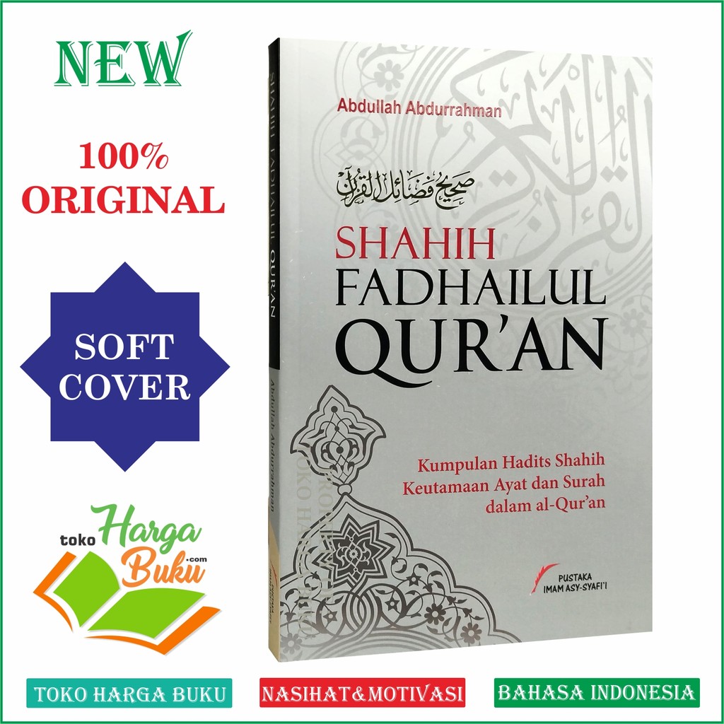 Foto Shahih Fadhailul Quran Kumpulan Hadits Shahih Keutamaan Ayat & Surah dalam al-Qur'an PIS - Pustaka Imam Asy-Syafii