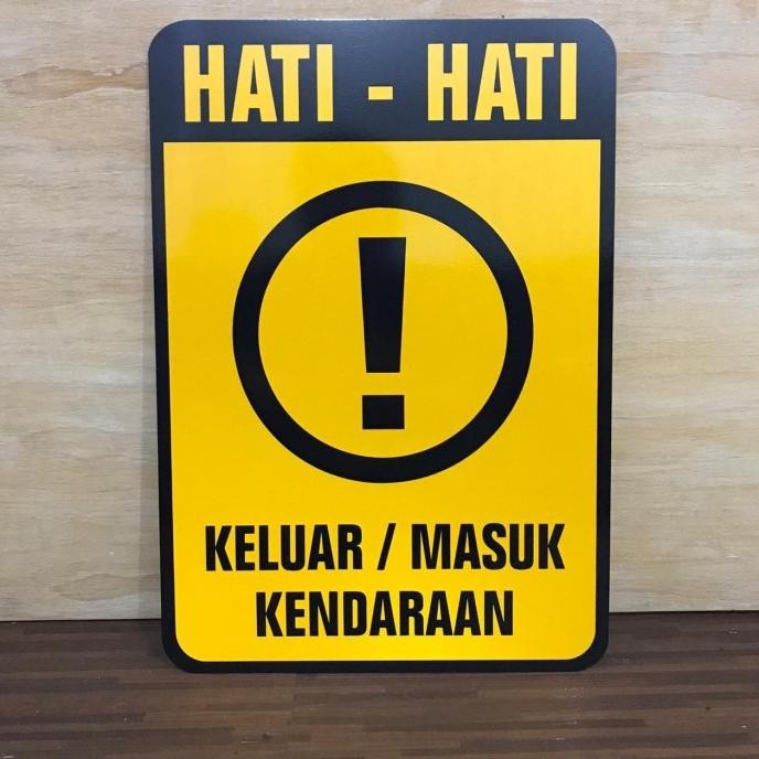 

Rambu Plang Sign Hati Hati Keluar Masuk Kendaraan - 35X50Cm Original