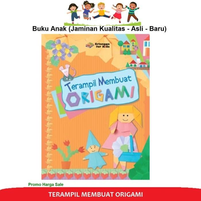 

Terampil Membuat Origami Kricskovics Erlangga