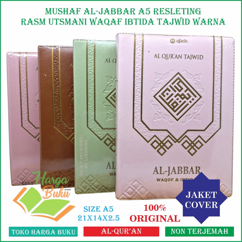 Al-Quran Al Jabbar A5 Jaket NON TERJEMAH Mushaf Tilawah Tajwid Warna Rasm Utsmani Waqaf Ibtida - Alfatih Quran