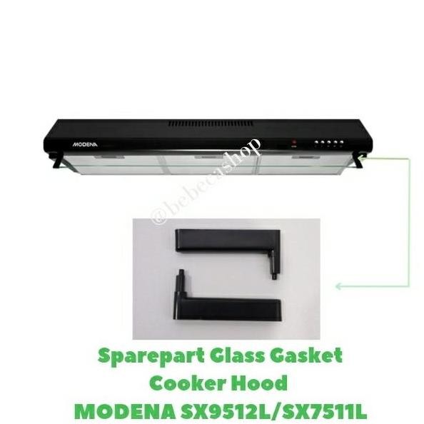 Tersedia Jepitan Kaca Cooker Hood Modena SX 9512L SX 7511L
