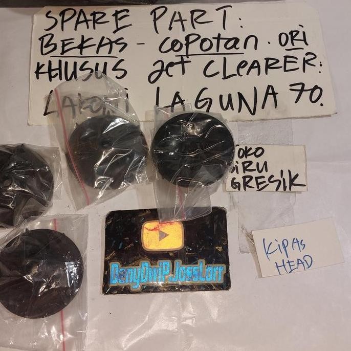 bekas copotan sparepart. khusus jet cleaner lakoni laguna 70. bagian KIPAS HEAD