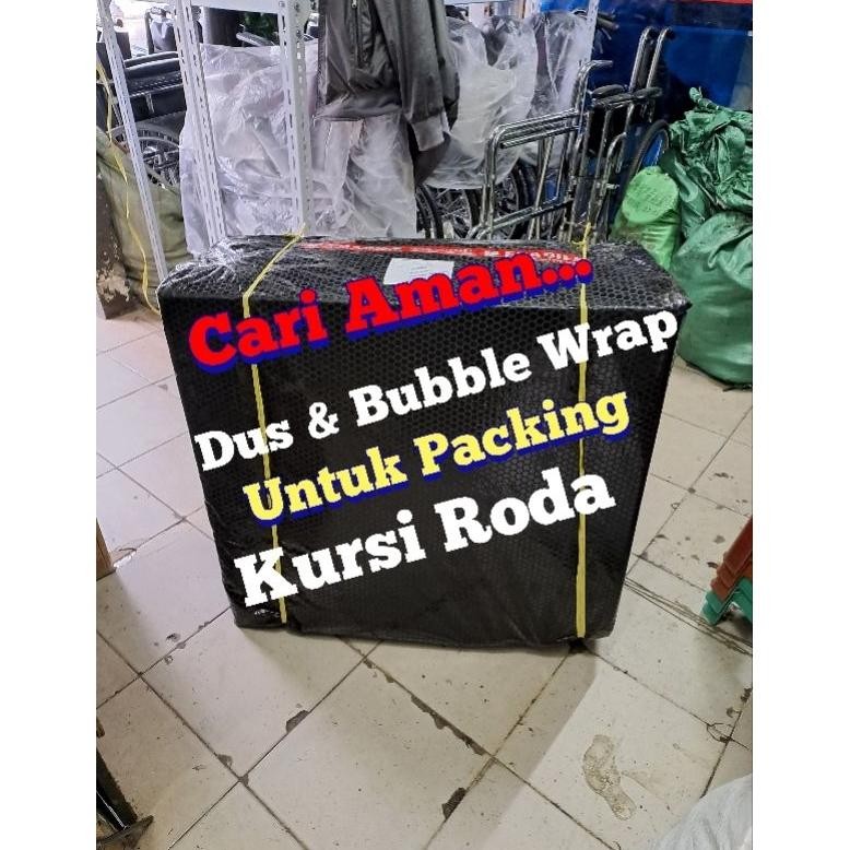 

Cari Aman Packing Tambahan Dus dan Bubble Wrap Untuk paket Kursi Roda AST