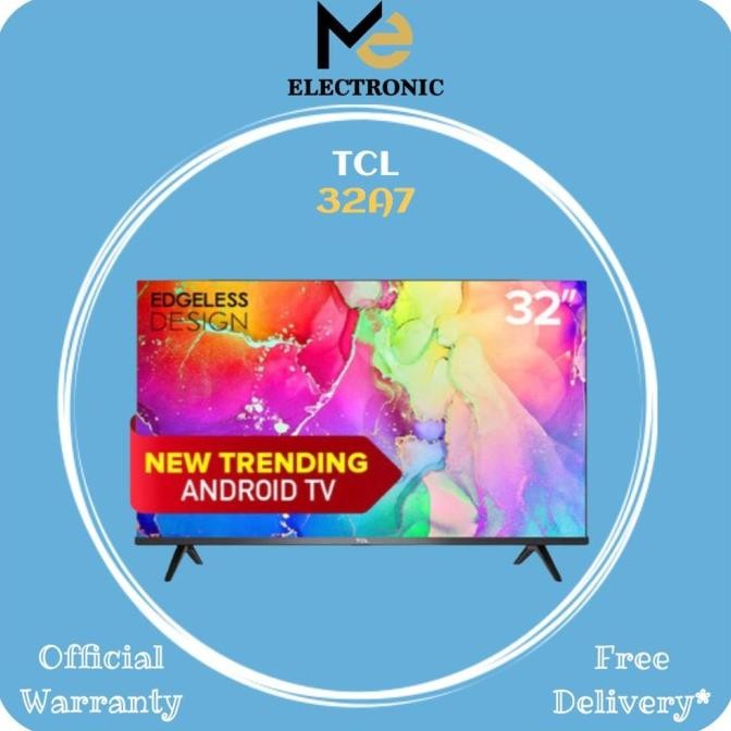 Diskon! ANDROID 11 TV TCL 32A7 32 INCH ANDROID TCL 32 DIGITAL TV 32 A7 32 TCL