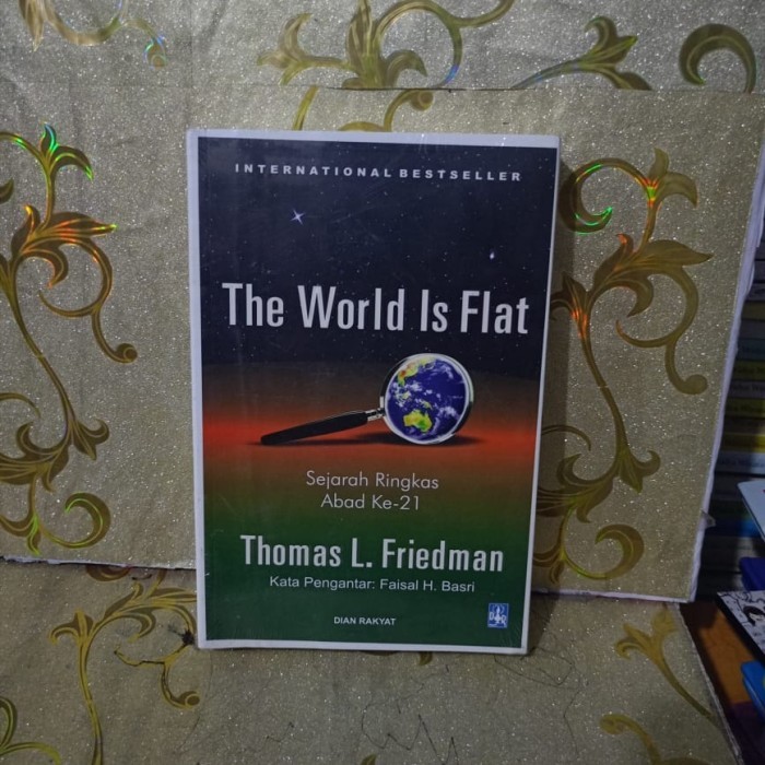 THE WORLD IS FLAT by Thomas L Friedman