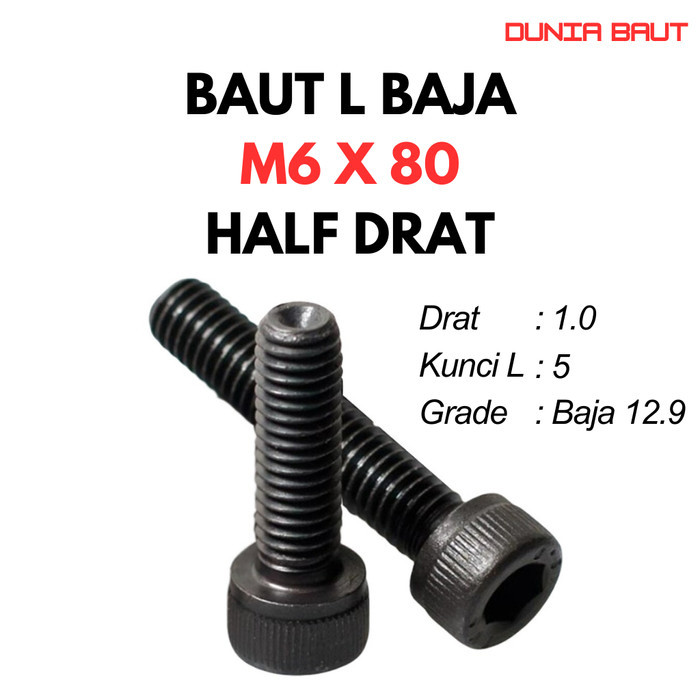 12.9 Baut L Baja M6X80 / 6X80 / M6 X 80 / 6 X 80 HT - Black Hex Socket Head Cap Screw