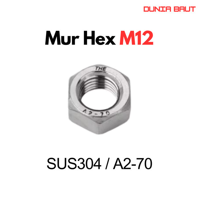 SS304 Mur M12 / Mur Stainless M12 / Hex Nut M12 SUS304 / A2-70
