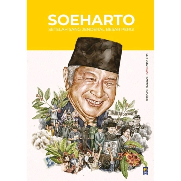 

BUKU SERI TEMPO PAK SOEHARTO SETELAH SANG JENDRAL BESAR PERGI