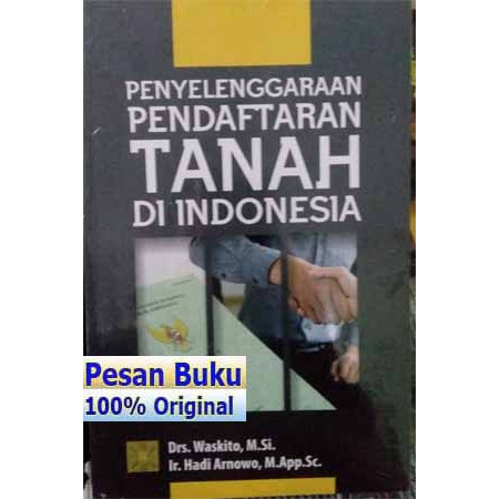 

BUKU PENYELENGGARAAN PENDAFTARAN TANAH DI INDONESIA