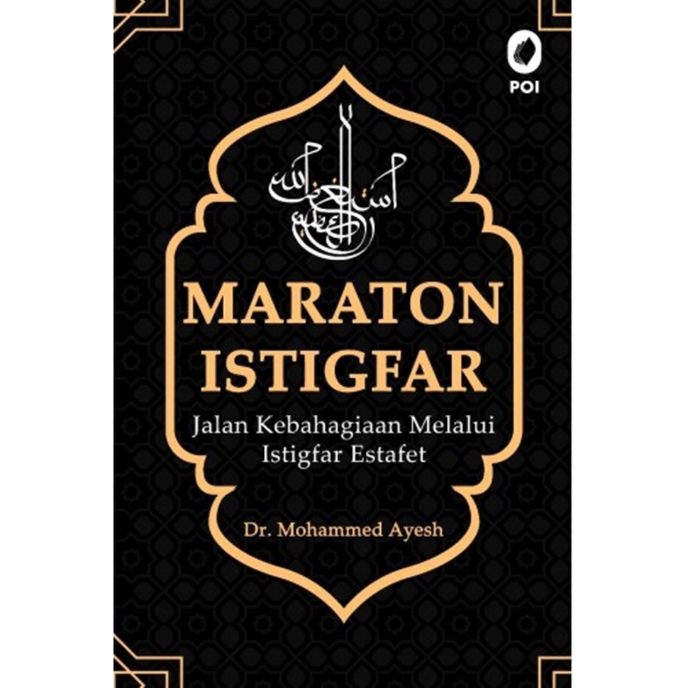 Maraton Istigfar, Jalan Kebahagiaan Melalui Istigfar Estafet