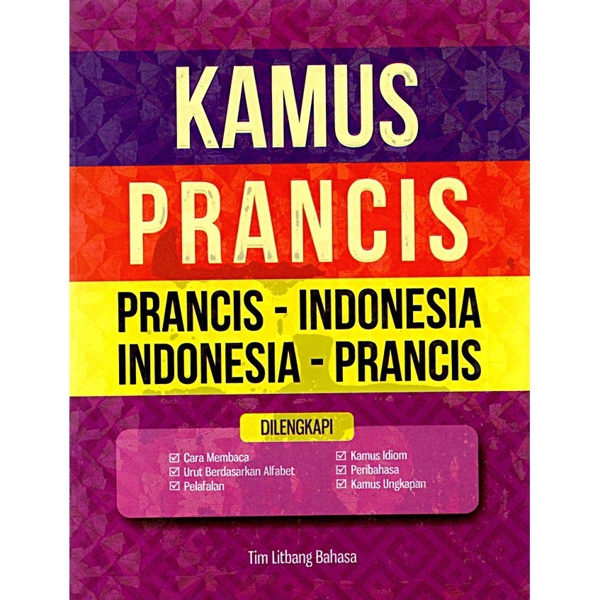 Kamus Prancis: Prancis - Indonesia, Indonesia - Prancis