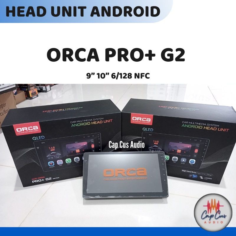 HEAD UNIT ANDROID 7/9/10 INCH ORCA PRO PLUS G2 / PRO+ G2 / PRO PLUS GEN 2 ADR-9988 UNIVERSAL +