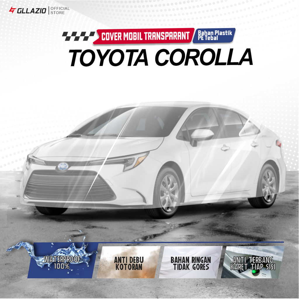 Body Cover Mobil Sedan Corolla Transparan / Sarung Mobil Corolla Plastik / selimut Toyota Corolla Wa