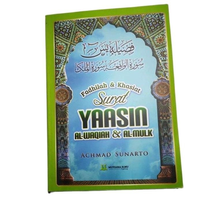 

Fadhilah Dan Khasiat Surat Yasin, Alwaqiah Dan Almulk Mutiara Ilmu