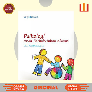 Psikologi Anak Berkebutuhan Khusus - Dinie Ratri Desiningrum - ORIGINAL