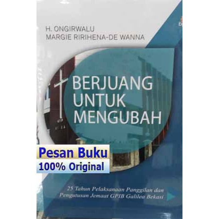 

PROMO! Buku Berjuang Untuk Mengubah - H. Ongirwalu