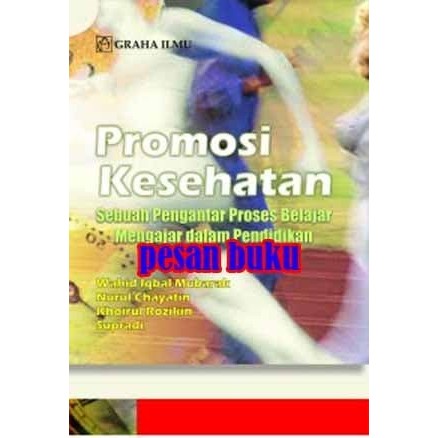 

Buku Promosi Kesehatan Sebuah Pengantar Proses Belajar Mengajar Dalam