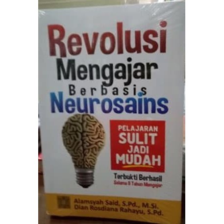 

Buku Revolusi Mengajar Berbasis Neurosains - Alamsyah Said
