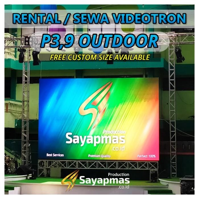 SEWA VIDEOTRON RENTAL LED SCREEN OUTDOOR MURAH BERKUALITAS