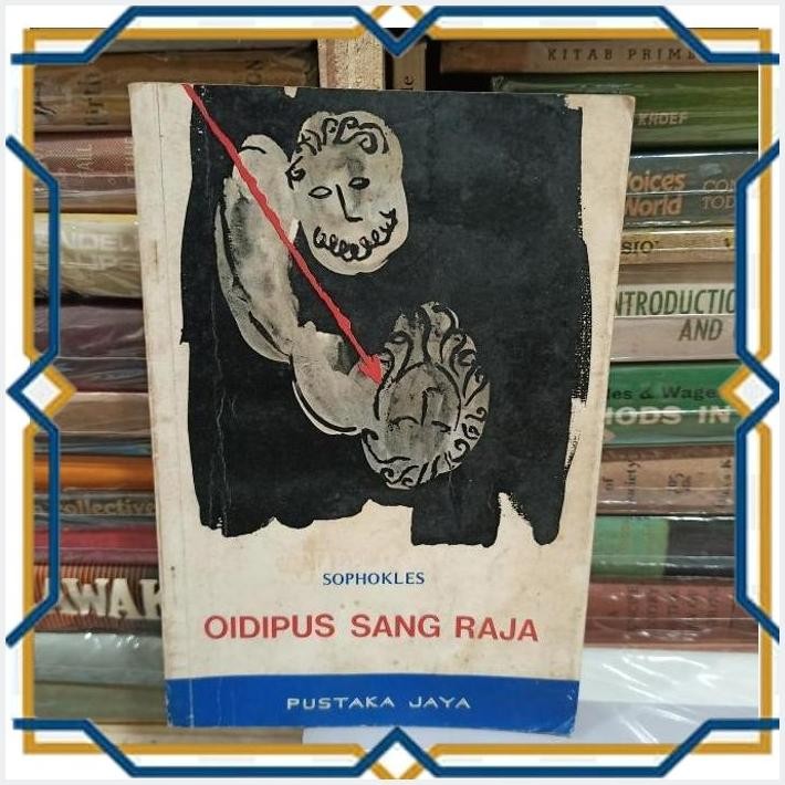 [KAH] SOPHOKLES OIDIPUS SANG RAJA PUSTAKA JAYA