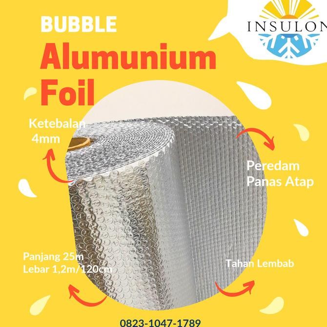 CO ALUMINIUM BUBBLE FOIL ANTI PANAS / INSULASI ATAP / PEREDAM PANAS ATAP