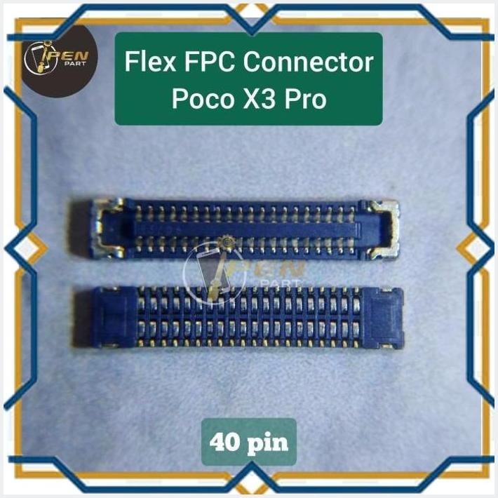 [IPE] SOCKET KONEKTOR FPC FLEX POCO X3 PRO ORIGINAL SOKET CONNECTOR DI MESIN
