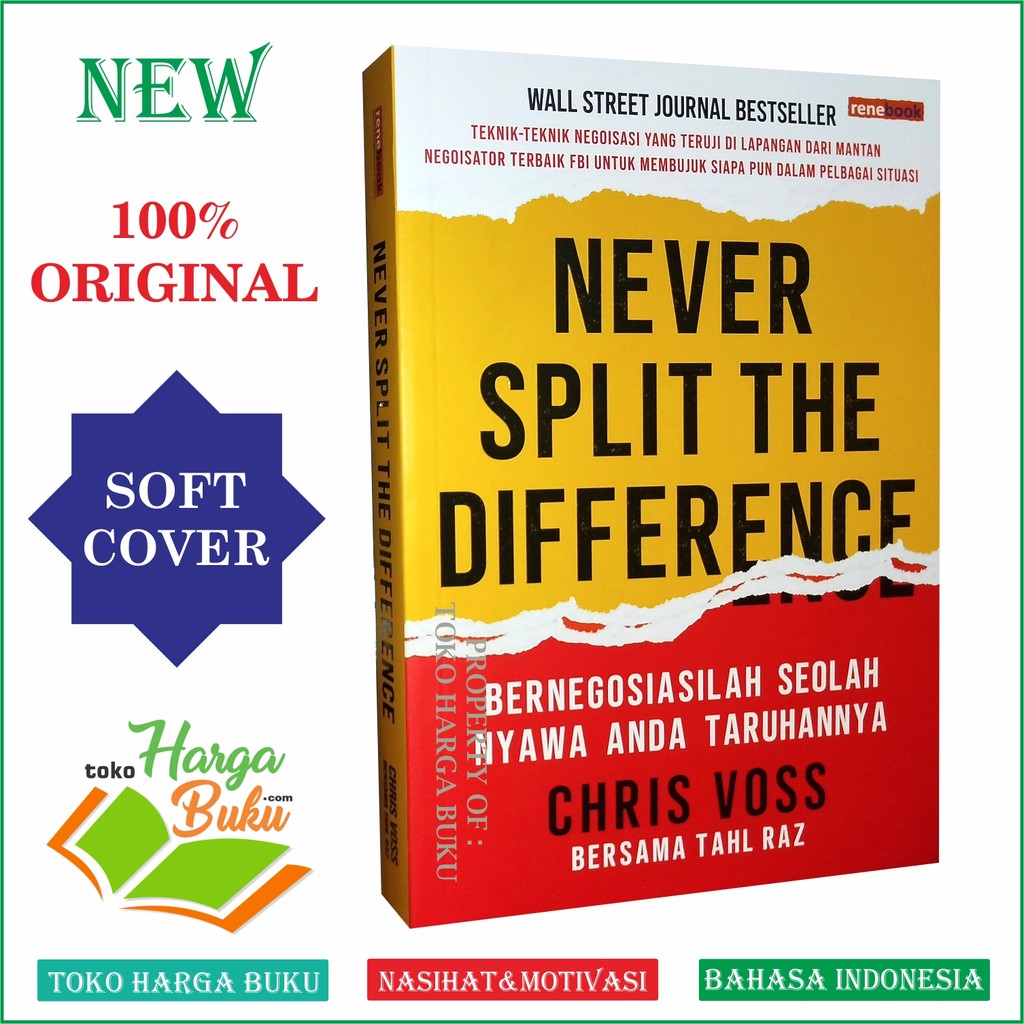 Never Split The Difference Bernegosiasilah Seolah Nyawa Anda Taruhannya Chris Voss - Rene TUROS