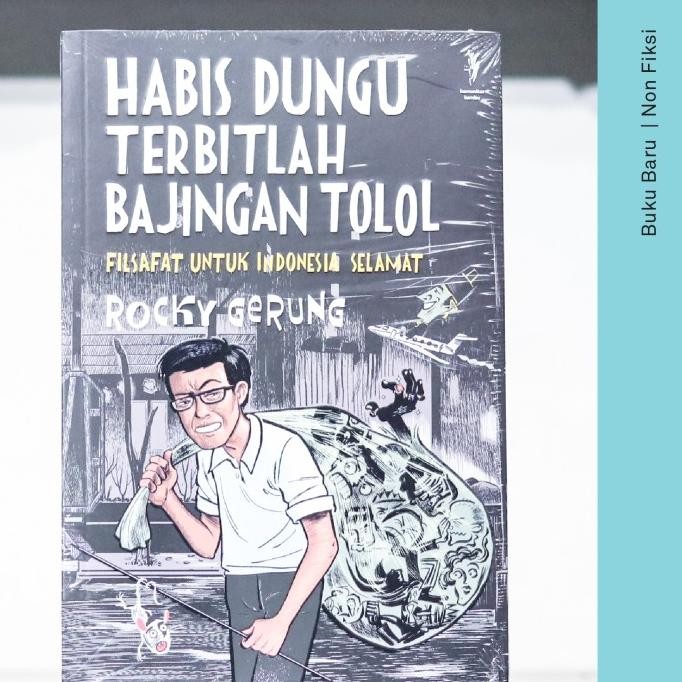 Promo Buku Habis Dungu Terbitlah Bajingan Tolol: Filsafat Untuk Indonesia Selamat - Rocky Gerung COD