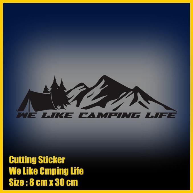 

Promo Stiker Cutting We Like Camping Life-Stiker Adventure-Camping COD