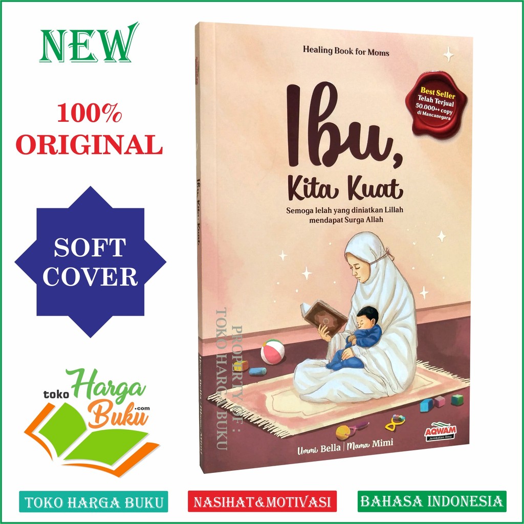 Foto Ibu, Kita Kuat Healing Book for Moms ORIGINAL Buku Motivasi Parenting Tentang Ibu Penerbit Aqwam