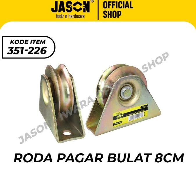Roda Pagar Bulat 8 Cm Jason 351-226 New Stok