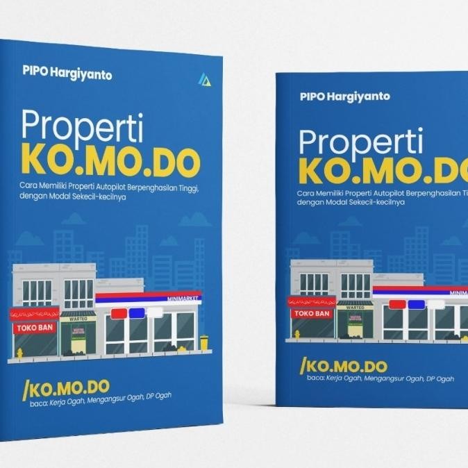 

|| PICKS / Buku Properti KOMODO by PIPO Hargiyanto ||~~~