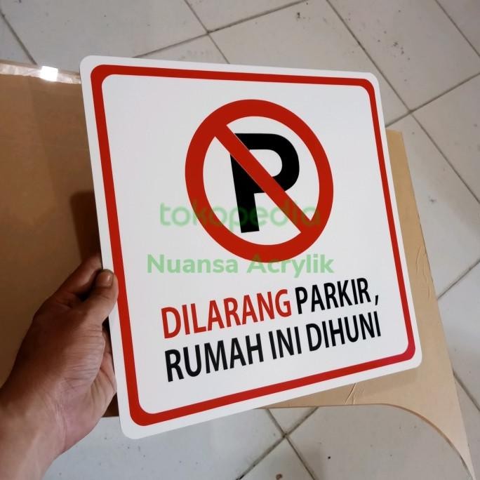 

Dilarang Parkir, Rumah Ini Dihuni Sign In Label Acrylik Stiker Cut