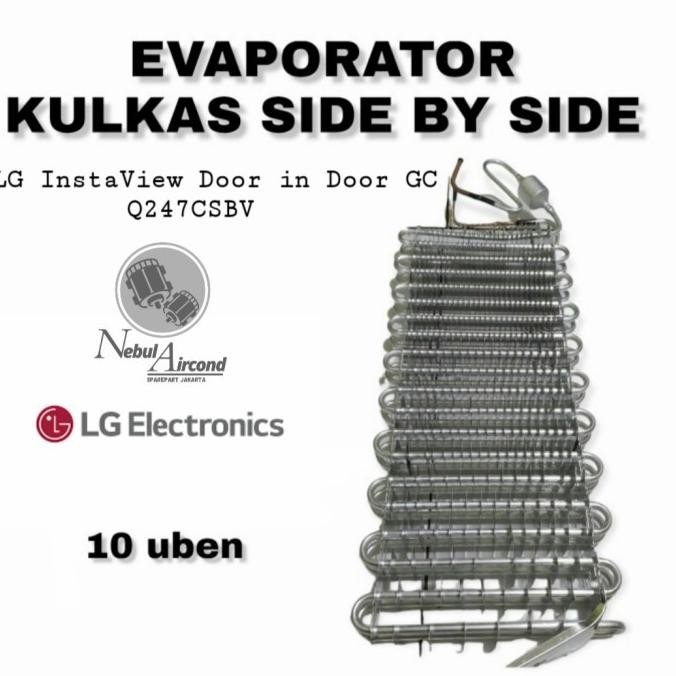 EVAPORATOR KULKAS SIDE BY SIDE LG INSTAVIEW DOOR IN DOOR GC Q247CSB OR