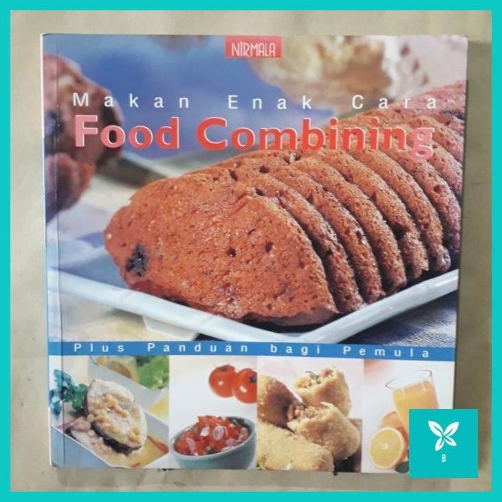 | BCL | BUKU RESEP MAKAN ENAK CARA FOOD COMBINING PLUS PANDUAN BAGI PEMULA - NIRMALA
