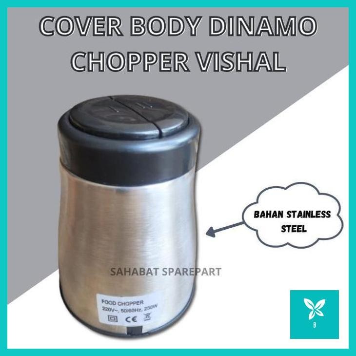 | SH | COVER BODY DINAMO CHOPPER DAGING / MEAT CHOPPER VISHAL