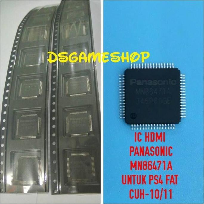 HARGA DISC - IC HDMI PS4 FAT CUH10 / CUH-10 /CUH11 / CUH-11 PANASONIC MN86471A