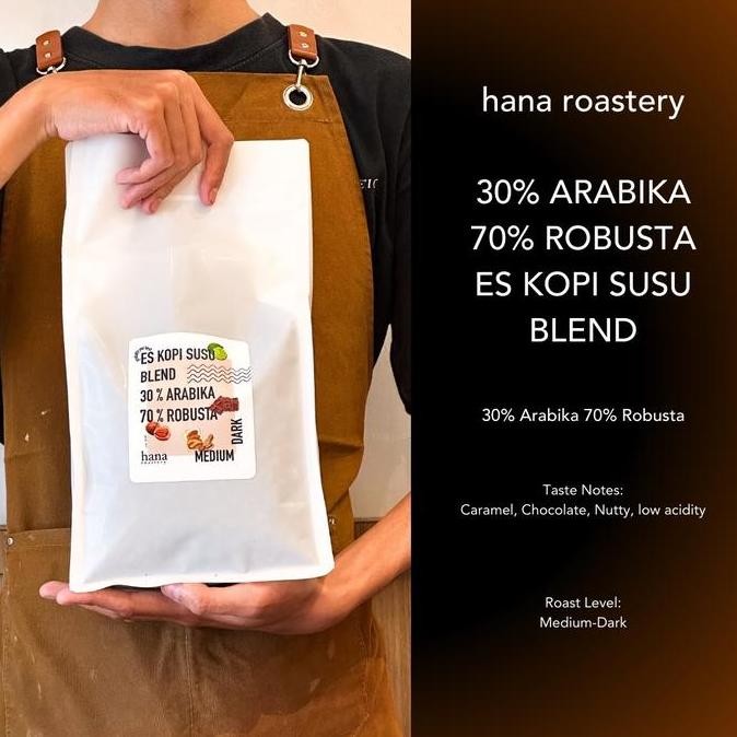 

BLEND ES KOPI SUSU - 30/70 ARABIKA ROBUSTA - BIJI ESPRESSO ROAST - HANA ROASTERY TERMURAH