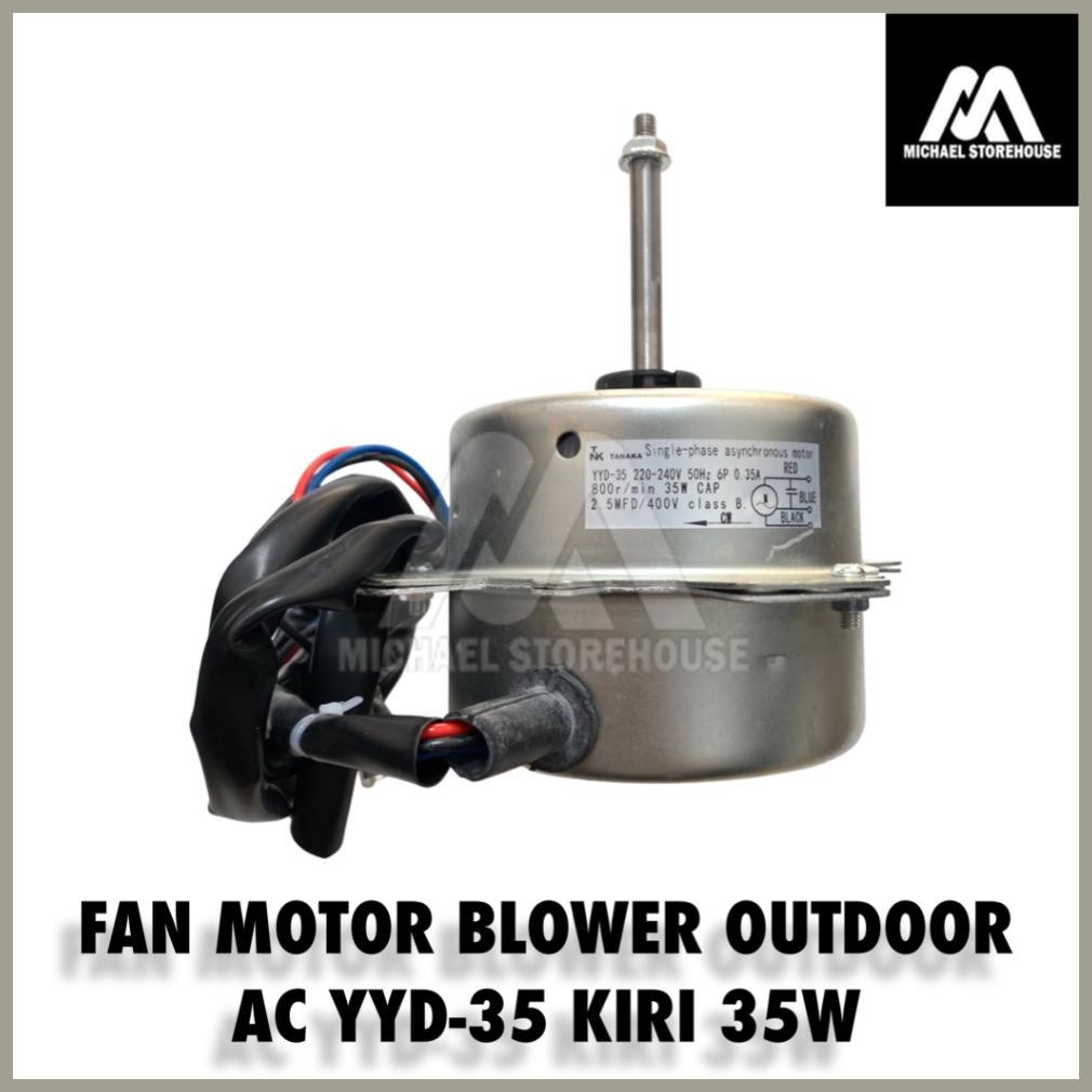 FAN MOTOR BLOWER OUTDOOR AC YYD-35 KIRI 35W & YYD-36 KANAN 36W