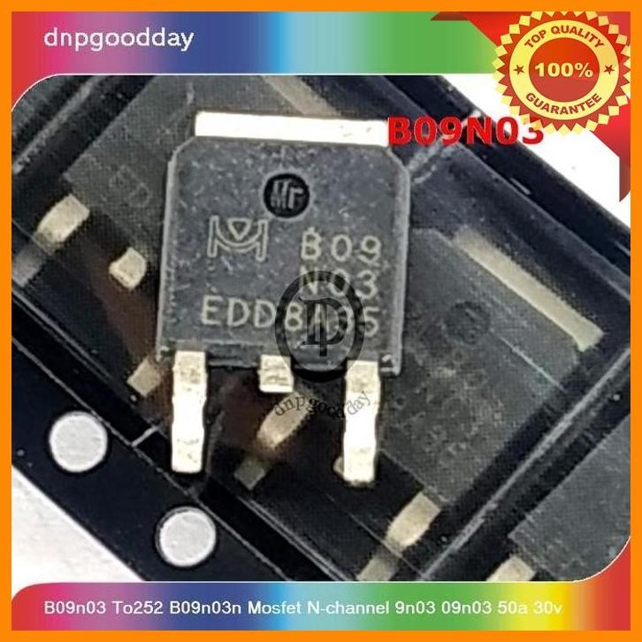 [DNP] B09N03 TO252 B09N03N MOSFET N-CHANNEL 9N03 09N03 50A 30V