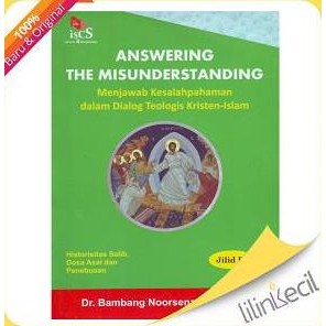 new Answering The Misunderstanding jilid III-T(Dr. Bambang Noorsena,)