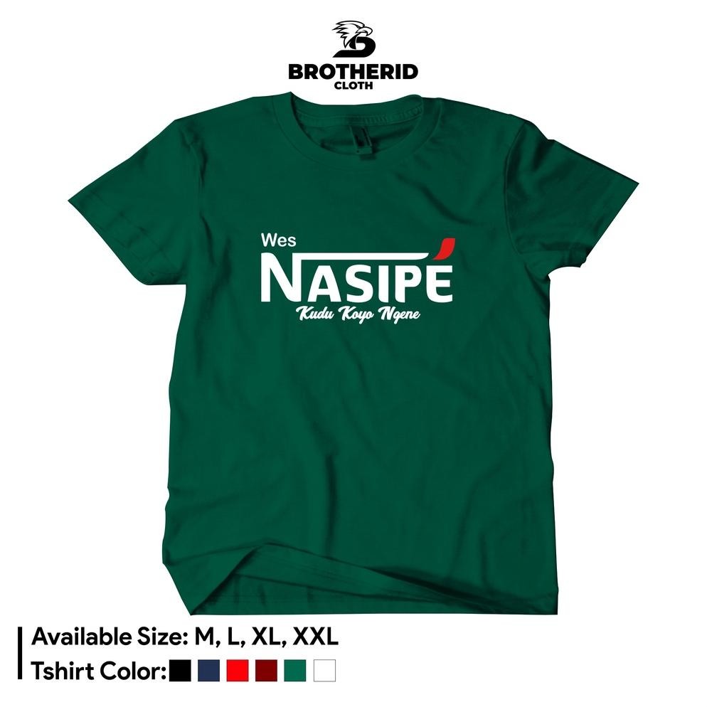 Promo Kaos Plesetan Jawa Wes Nasipe Kudu Koyo Ngene Baju Tulisan Logo Unik Lucu Distro Combed 30S