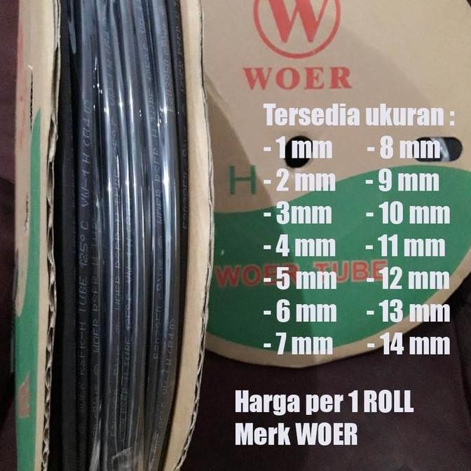 (Expert) HEATSHRINK merk WOER per ROLL / ISOLASI BAKAR 1mm 2mm 3mm 4mm 5mm 6mm 7mm 8mm 9mm 10mm 11mm