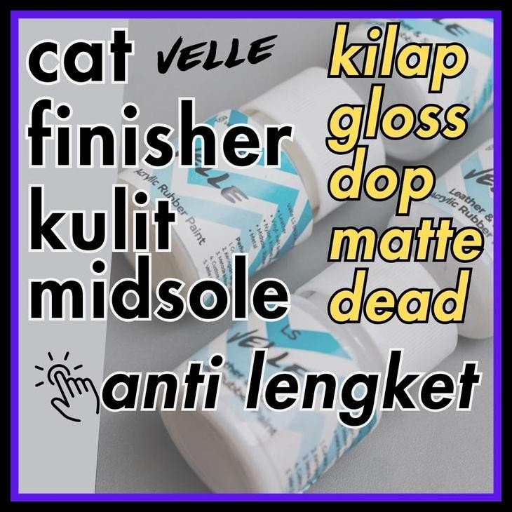 

Cat Finisher Kulit Leather Paint - Clear Transparan Varnish Coating - Pelindung Pelapis Ke Kulit, Sol, Midsole Sepatu, Tas, Lukisan Kanvas Jadi Kilap Gloss, Pengkilap, Dop, Dof, Matte, Satin - Velle Ls Shoe Cleaner Harga Promo