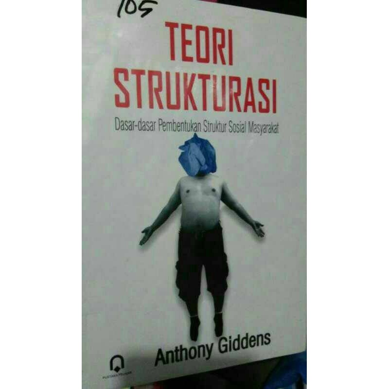 Teori Strukturisasi, Anthony Giddens